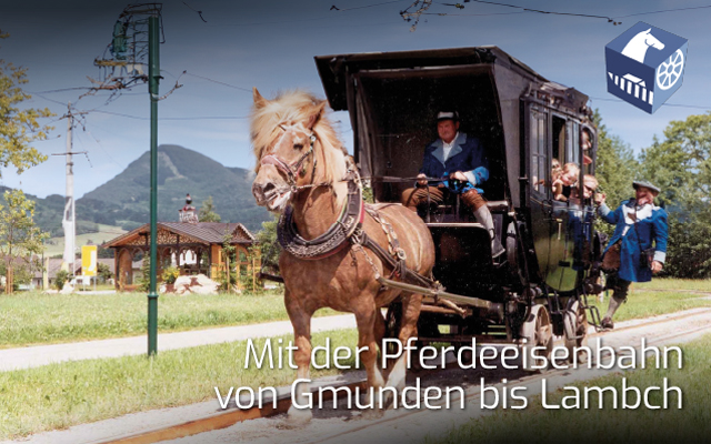 Pferdeeisenbahn Gmunden-Lambach